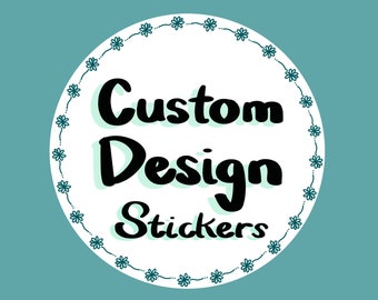 Custom Designed Stickers + PDF