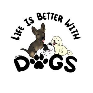 Life is Better With Dogs
