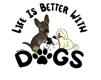 Life is Better With Dogs