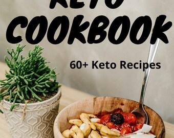 Keto Cookbook - 60+ Keto Recipes