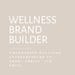 Wellness Brand Builder