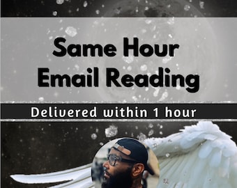 Same Hour Email Reading, Delivered in one hour, tarot reading, psychic reading, In depth predictions