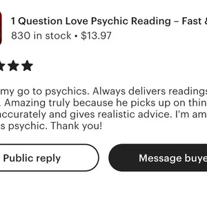 Puede incluir: Una interfaz digital que muestra una rese&ntilde;a de cinco estrellas para un servicio titulado 1 Question Love Psychic Reading. El texto incluye un testimonio de cliente que elogia la rapidez y precisi&oacute;n de la lectura, junto a botones de Public reply y Message buyer.
