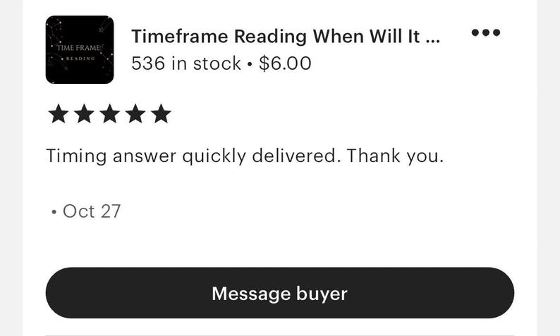 Puede incluir: Una interfaz digital que muestra un listado de producto titulado Timeframe Reading When Will It con un icono cuadrado negro con gr&aacute;ficos de constelaciones blancas, una calificaci&oacute;n de cinco estrellas, una rese&ntilde;a y un bot&oacute;n negro Message buyer.
