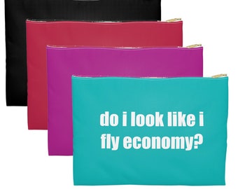 Do I look like I fly economy accessory pouch