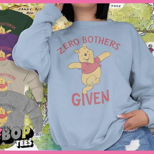 Zero Bothers Given Winnie the Pooh Vintage Design Unisex Sweater