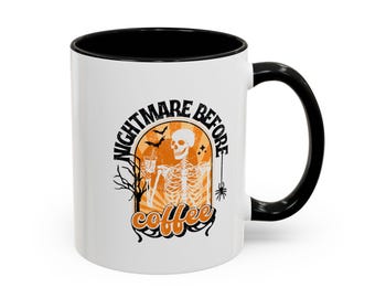 Nightmare Before Coffee Skeleton Coffee Mug (11, 15oz) / Gift For Coffee Lover / Funny Coffee Mug / Spooky Halloween Mug