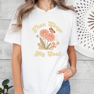 Christian Hymn T-Shirt, Then Sings My Soul Religious Tee, Unisex Heavy Cotton Shirt, Worship Music Apparel, Inspirational Gift Idea