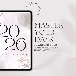 Peut inclure: Une tablette affiche un planificateur numérique pour 2026. Le texte "MASTER YOUR DAYS" et "DOWNLOAD YOUR MONTHLY PLANNER RIGHT NOW" est visible. Le design comprend des éléments floraux.