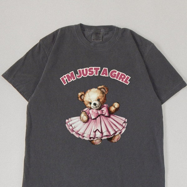 I'm Just a Girl Shirt, Cute Bear shirt, Gift For Girlfriend, Graphic Tee, Relaxed Fit Tee, Comfort Colors Shirt, Trendy Shirt, Teddy Bear