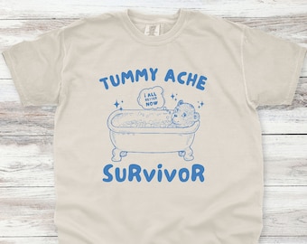 Tummy Ache Survivor Shirt, I all better now, Cute Bear Shirt, Bear Shirt, Tummy Ache, Girlfriend Shirt, Shirt for gf, Gift For Girlfriend