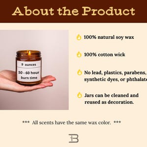 May include: A lit candle in a brown glass jar, held in a hand. The label reads "9 ounces" and "50-60 hour burn time." The image also states the candle is made with 100% natural soy wax and a cotton wick.