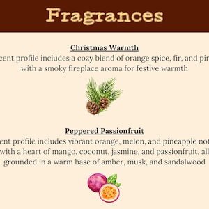 May include: A graphic showcasing fragrance descriptions. The text "Fragrances" is at the top. Below, "Christmas Warmth" is described with orange spice, fir, and pine notes. "Peppered Passionfruit" features orange, melon, and pineapple notes.