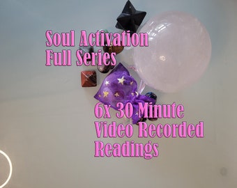 Soul Activation - Full Series. 6 x 30 Minute Video Recorded Readings