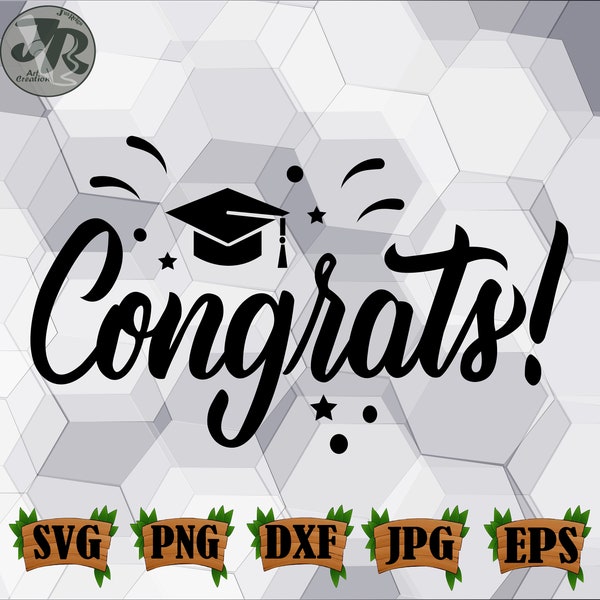 congrats svg, congratulations svg, congrats grad svg, congratulations graduates svg, congrats cut file, congratulation cut file, Grad svg.