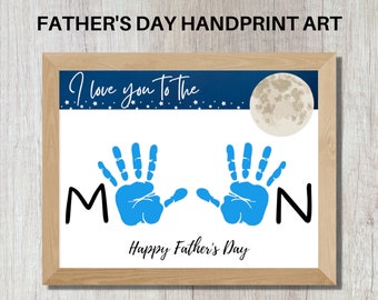 Father's Day Handprint Art Gift for Dad, I Love You To The Moon Printable Handprint, Hand print Craft for Kids