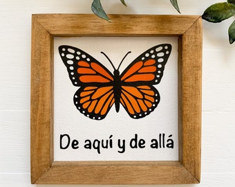 De aquí y de allá sign, Mariposa Monarca sign, Home Decor, Spanish Sign