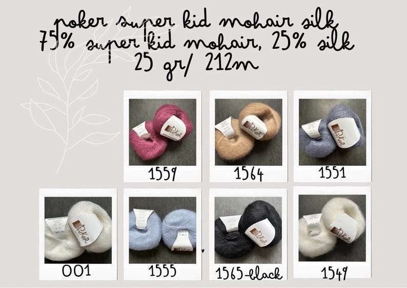 K&ouml;nnte beinhalten: Poker super kid mohair silk Garnkn&auml;uel, bestehend aus 75% Super Kid Mohair und 25% Seide, 25 gr/ 212m. Das Bild zeigt acht Farbvarianten, darunter Pink, Beige, Blau, Wei&szlig;, Hellblau, Schwarz und Cremewei&szlig;, jeweils mit einem Etikett versehen.