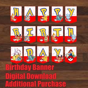 Pu&ograve; includere: Un banner di compleanno rosso e bianco con le parole "HAPPY BIRTHDAY" scritte su singoli stendardi. Ogni stendardo presenta un personaggio dei cartoni animati diverso e un design Pok&eacute; Ball. Il banner &egrave; un download digitale.