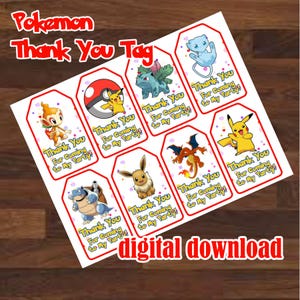 May include: Printable Pokemon thank you tags with various Pokemon characters. The tags are red, yellow, and white with black text that says "Thank You for Coming to My Party!"