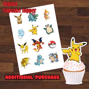 May include: A printable sheet of 12 digital cupcake toppers featuring various Pokemon characters, including Pikachu, Charizard, Bulbasaur, Squirtle, and more. The toppers are designed for use with cupcakes or other baked goods. The text "Digital Cupcake Topper" and "ADDITIONAL PURCHASE" are also included on the sheet.