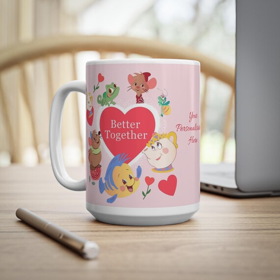 Disney Inspired Better Together Ceramic Mug Coffee Cup, 11oz, 15oz, Personalized Gift for Couples, Friendship gift Romance Tea Mug