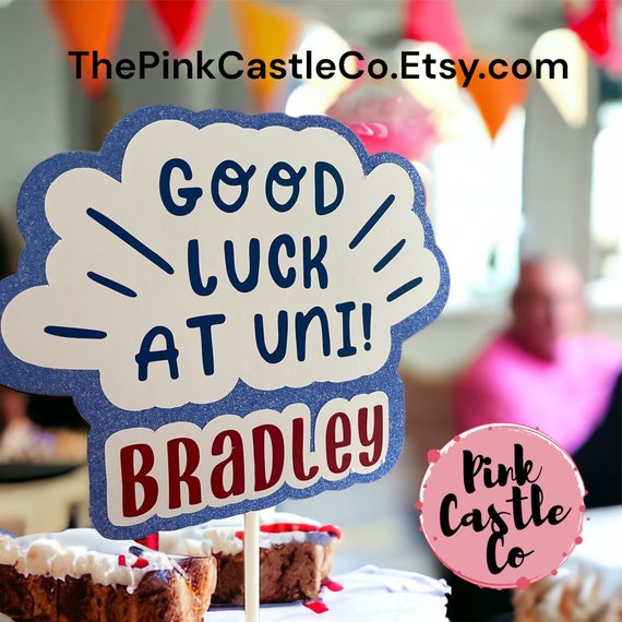 Good luck at University, Custom Cake Topper, Cake Party Celebration Decor personalised any name waterproof thick card