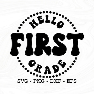Hello first grade svg, Hello first grade png, Hello 1st grade svg, 1st grade svg, First grade svg, School svg, Teacher svg, School shirt svg