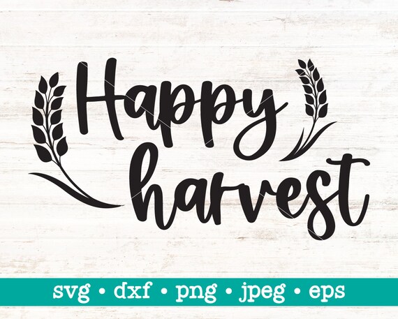 Happy Harvest Svg Happy Harvest Png Happy Harvest Dxf - Etsy