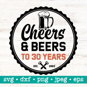 Proost en bieren tot 30 jaar svg, Proost & bieren tot 30 jaar svg, Proost bieren tot 30 jaar svg, 30ste verjaardag svg, Dertig verjaardag, 30 jaar