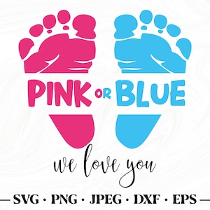 Gender reveal svg, Pink or blue we love you svg, Pink or blue svg, Pink or blue we love you svg, Pink or blue we love you svg, Gender reveal png