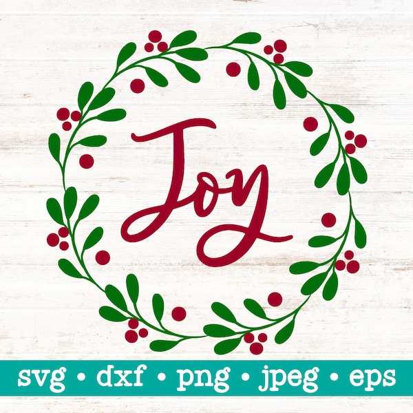 Joy wreath svg, Joy svg, Holly wreath svg, Joy cut file, Christmas wreath png, Christmas png, Holiday wreath svg, Wreath svg, Joy png svg