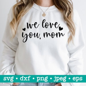 We houden van je moeder svg, We houden van je moeder svg bestand, We houden van je moeder dxf, We houden van je moeder png, We houden van je moeder jpeg, mama png, Moederdag svg