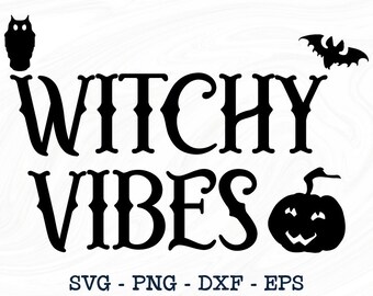 Witchy vibes svg, Witchy vibes png, Witchy vibes jpeg, Witchy vibes dxf, Witchy mama svg, Halloween svg, Halloween clipart, Digital download