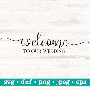 Wedding welcome sign svg, Welcome to our wedding sign png, Welcome to our wedding svg, wood welcome sign weddingsvg, Wedding svg