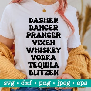 Funny christmas svg, Dasher dancer prancer vixen whisky vodka tequila christmas svg, Holiday svg, SVG for Cricut, SVG for Silhouette