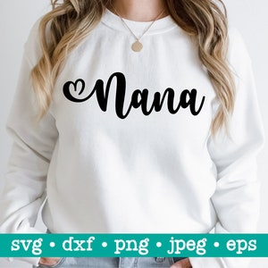 Nana svg, Nana dxf, Nana png, Nana jpeg, Nana cut file, Nana file, Nana heart svg, Mother&#39;s day svg, Grandmother svg, Digital download