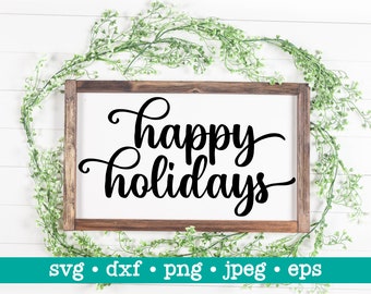Happy holidays svg, Happy holidays, Happy holidays png, Happy holidays dxf, Christmas sign svg, Christmas cut file, Christmas svg, Decor svg