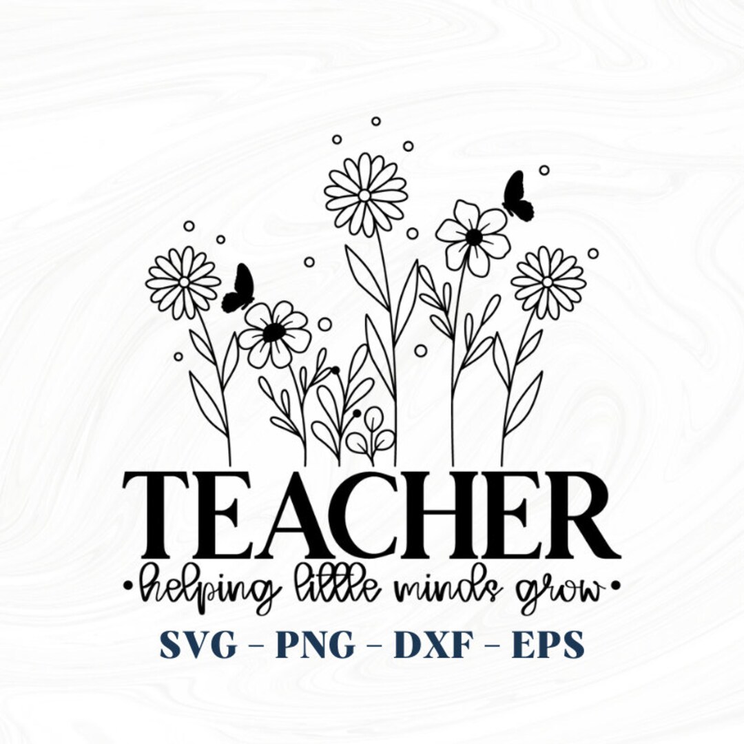 Helping Little Minds Grow Svg, Helping Little Minds Grow Png, Teacher ...