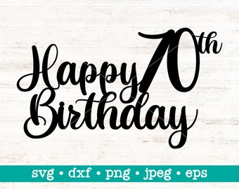 Gelukkige 70e verjaardag taart topper svg, Gelukkige verjaardag taart topper svg, Verjaardag svg, Zeventig verjaardag svg, 70e verjaardag svg, Zeventig svg