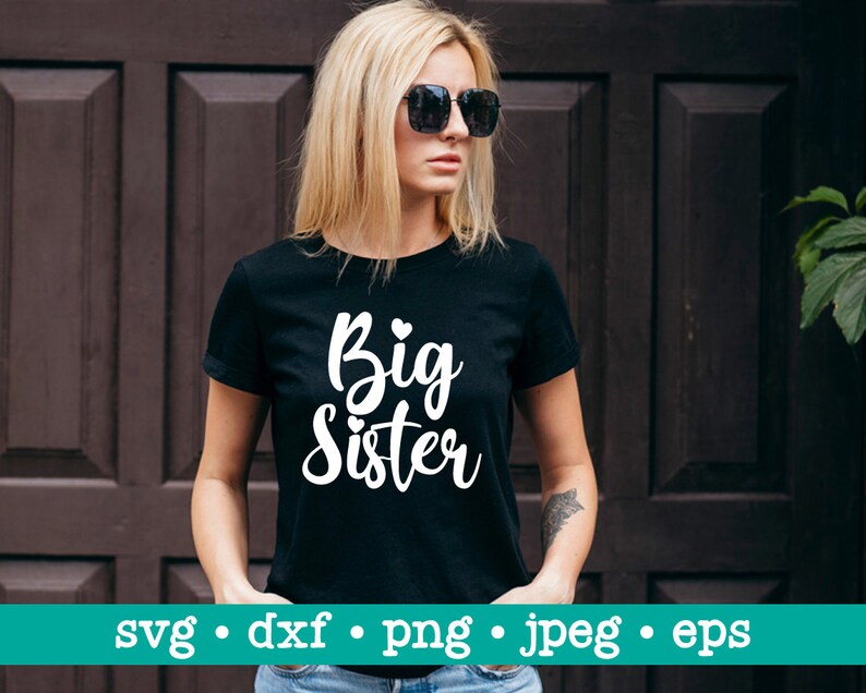 Big sister svg, Big sis svg, Sister svg, Sister svg file, Svg for Cricut Silhouette, Big sister cut file, Big sister shirt svg, Sister png