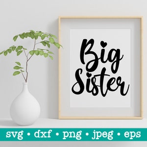 Big sister svg, Big sis svg, Sister svg, Sister svg file, Svg for Cricut Silhouette, Big sister cut file, Big sister shirt svg, Sister png