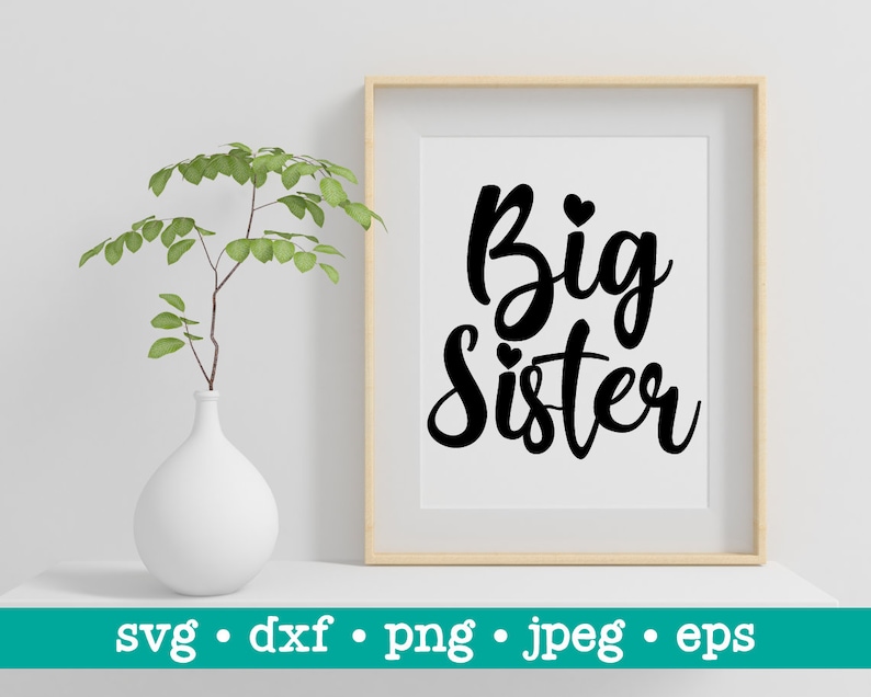 Big sister svg, Big sis svg, Sister svg, Sister svg file, Svg for Cricut Silhouette, Big sister cut file, Big sister shirt svg, Sister png