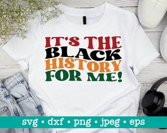 It&#39;s the black history for me svg, Black pride svg, African american, Black history svg, African woman svg, Black history month svg png