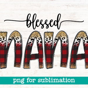 Blessed nana, Thankful grateful blessed design, Blessed sublimation, Blessed nana for sublimation, Thanksgiving png, Simply blessed print