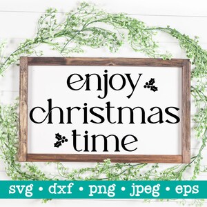 Aproveite o tempo de Natal svg, tempo de Natal svg, Natal svg, Feliz Natal svg, Citação de Natal svg, Arquivo de corte de Natal, Dizer de Natal