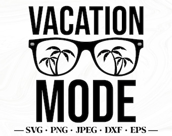 Vacation mode svg, Vacation mode png, Vacation svg, Summer svg, Beach svg, Summer break svg, Summer png, Vacation mode cut file, Vacation