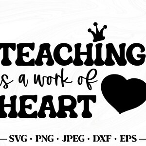 Lehre ist ein Werk des Herzens, Beste Lehrer svg, Lehrer Wertschätzung svg, Lehrer Shirt SVG, Born to teach, Teaching is a work cut file