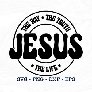 Jesus vägen sanningen livet svg, Jesus vägen sanningen livet png, kristen svg, kristen skjorta svg, kristen design, kyrka svg