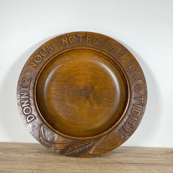 Plat / Grande assiette Donnez nous notre Pain Quotidien / religieux / ancien / bois / sculpté / rustique